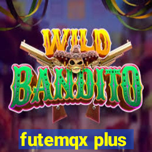 futemqx plus